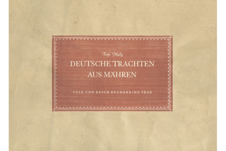 Mally : Deutsche Trachten aus Mähren, Pha, 1942