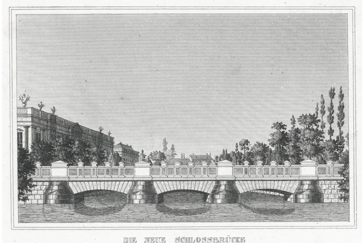 Berlin Schlossbrücke, Strahlheim, mědiryt, 1836